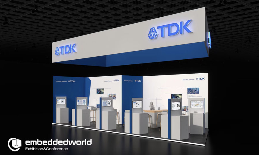 TDK TO SHOWCASE LATEST ELECTRONIC SOLUTIONS AT EMBEDDED WORLD 2024